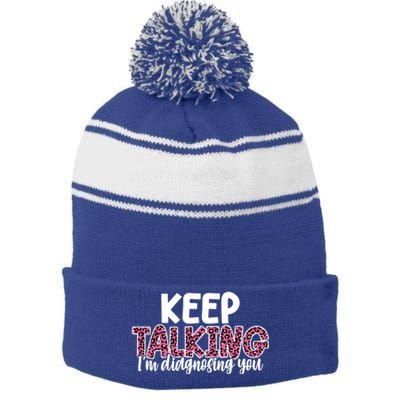 Leopard Keep Talking I'm Diagnosing You For Therapist Gift Stripe Pom Pom Beanie