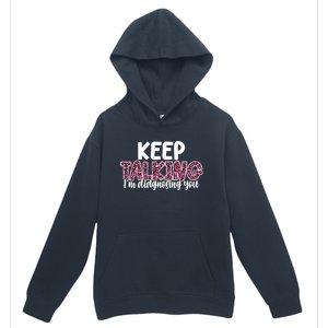 Leopard Keep Talking I'm Diagnosing You For Therapist Gift Urban Pullover Hoodie