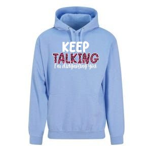 Leopard Keep Talking I'm Diagnosing You For Therapist Gift Unisex Surf Hoodie