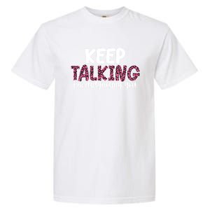 Leopard Keep Talking I'm Diagnosing You For Therapist Gift Garment-Dyed Heavyweight T-Shirt