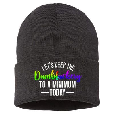 LetS Keep The Dumbfuckery To A Minimum Today Sustainable Knit Beanie