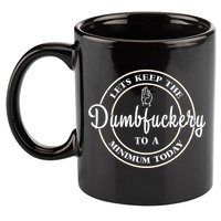 Lets Keep The Dumb F To A Minimum Today Gift Funny Sarcastic Gift 11oz C Handle Ceramic Mug