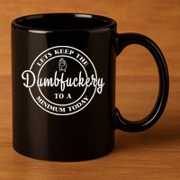 Lets Keep The Dumb F To A Minimum Today Gift Funny Sarcastic Gift 11oz C Handle Ceramic Mug