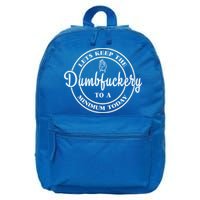 Lets Keep The Dumb F To A Minimum Today Gift Funny Sarcastic Gift 16 in Basic Backpack