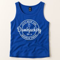 Lets Keep The Dumb F To A Minimum Today Gift Funny Sarcastic Gift Tank Top