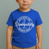 Lets Keep The Dumb F To A Minimum Today Gift Funny Sarcastic Gift Toddler T-Shirt