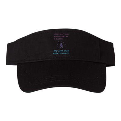 Lord Keep Your Arm Around My Shoulder Hand Over My Mouth Valucap Bio-Washed Visor