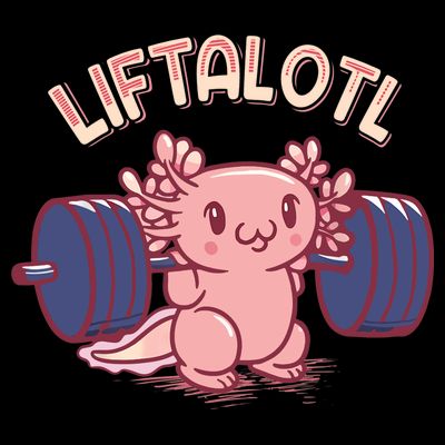 Liftalotl Lifting Axolotl Weightlifting Gym Workout Girl Boy T-Shirt