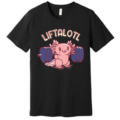 Liftalotl Lifting Axolotl Weightlifting Gym Workout Girl Boy Premium T-Shirt