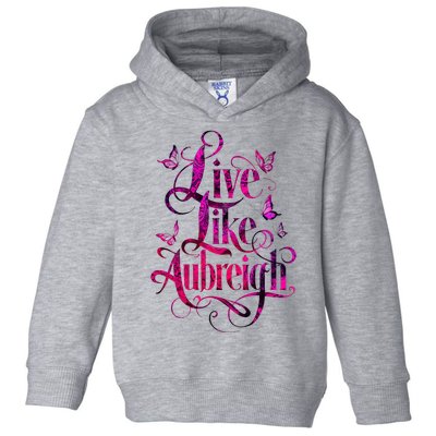 Live Like Aubreigh Dreamy Inspirational Butterfly Toddler Hoodie