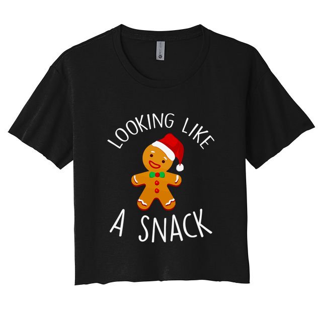 Looking Like A Snack Gingerbread Christmas Cookie Xmas Gift Crop Top