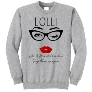 Lolli Like A Normal Grandma Only More Awesome Glasses Face Tall Sweatshirt