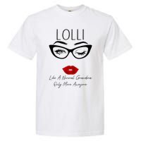 Lolli Like A Normal Grandma Only More Awesome Glasses Face Garment-Dyed Heavyweight T-Shirt