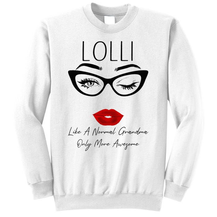 Lolli Like A Normal Grandma Only More Awesome Glasses Face Sweatshirt