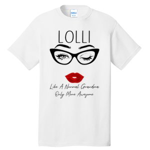 Lolli Like A Normal Grandma Only More Awesome Glasses Face Tall T-Shirt