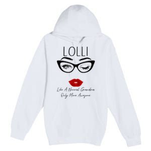 Lolli Like A Normal Grandma Only More Awesome Glasses Face Premium Pullover Hoodie