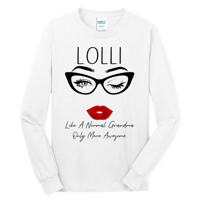 Lolli Like A Normal Grandma Only More Awesome Glasses Face Tall Long Sleeve T-Shirt