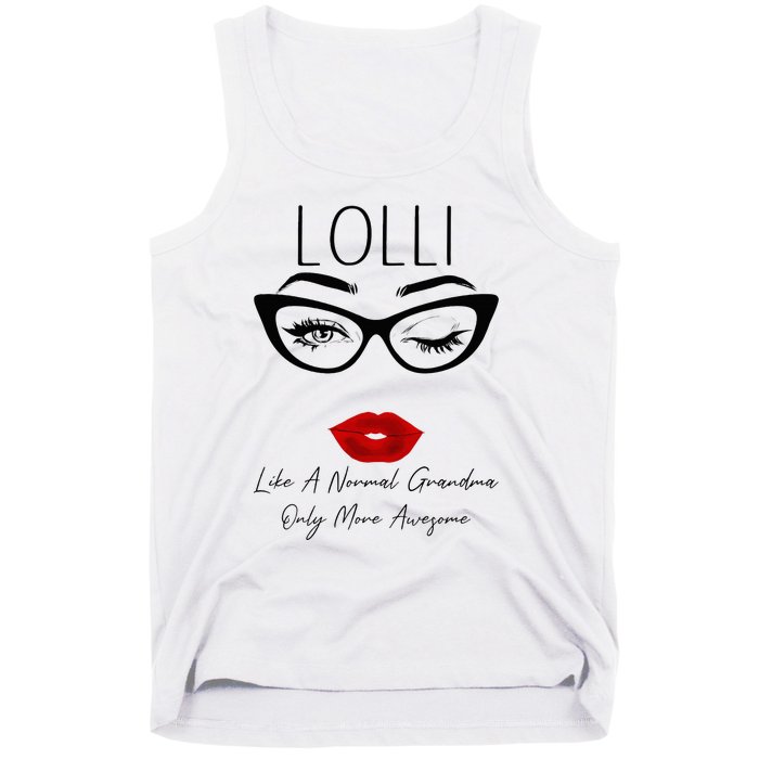 Lolli Like A Normal Grandma Only More Awesome Glasses Face Tank Top