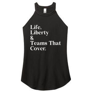 Life Liberty And Teams That Cover Happiness Meaningful Women's Perfect Tri Rocker Tank