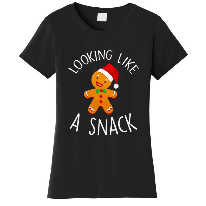 Looking Like A Snack Gingerbread Man Christmas Cookie Xmas  Women's T-Shirt