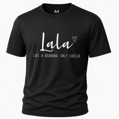 Lala Like A Grandma Only Cooler MotherS Day Performance Shirt