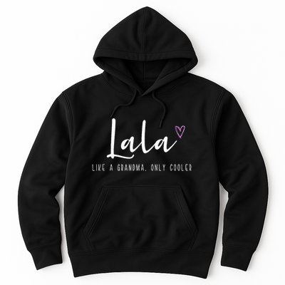 Lala Like A Grandma Only Cooler MotherS Day Hoodie