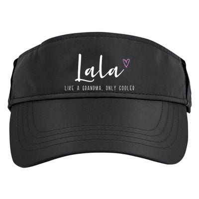 Lala Like A Grandma Only Cooler MotherS Day Adult Drive Performance Visor
