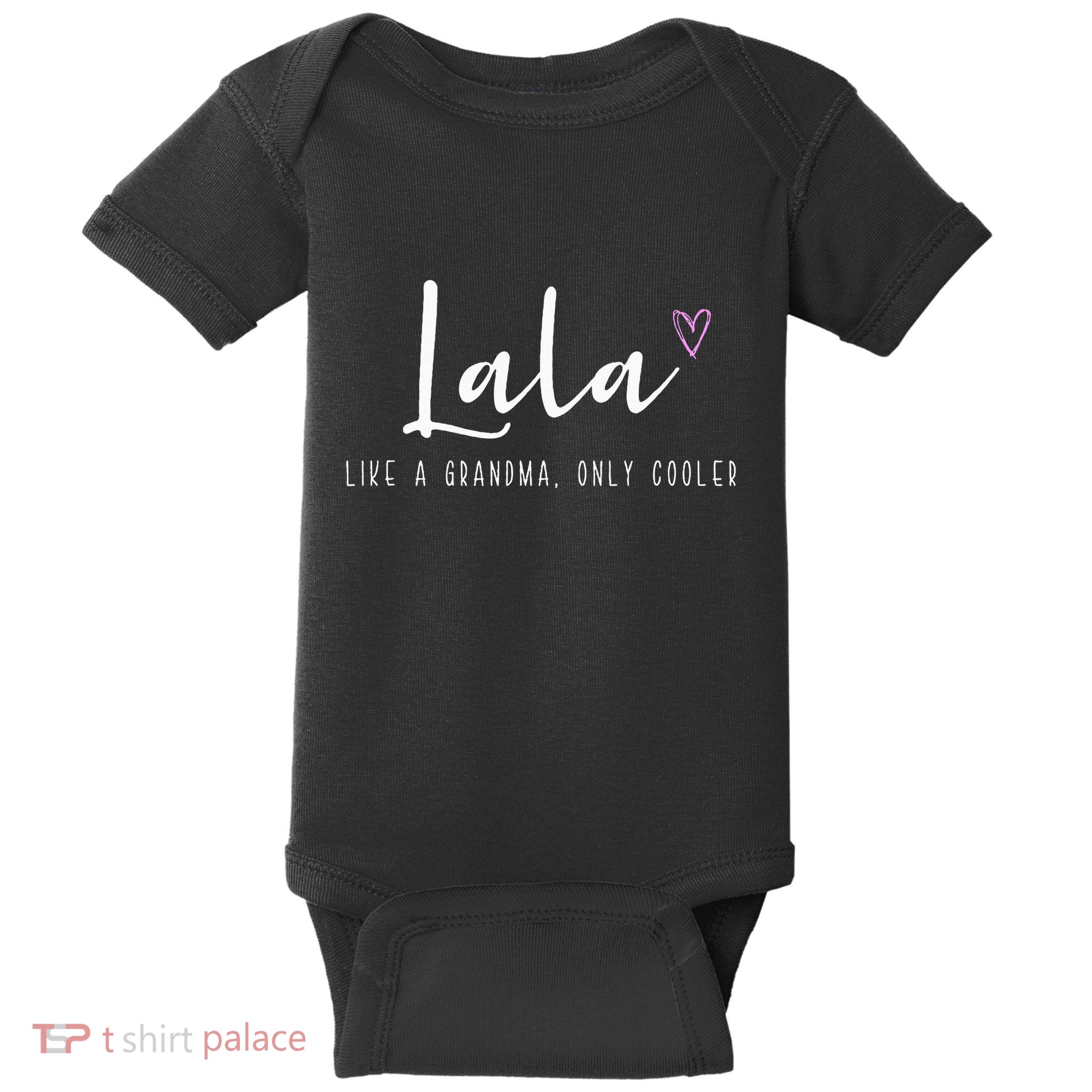 Lala Like A Grandma Only Cooler MotherS Day Baby Bodysuit