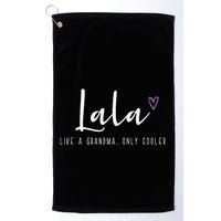 Lala Like A Grandma Only Cooler MotherS Day Golf Towel