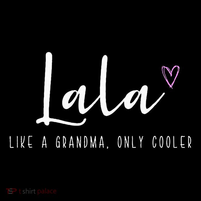 Lala Like A Grandma Only Cooler MotherS Day Womens T-Shirt