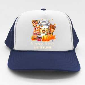 Leggings Leaves and Lattes Please Cute Coffee Fall Gift Trucker Hat