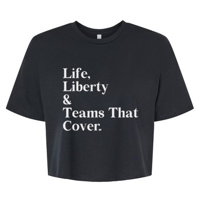 Life Liberty And Teams That Cover Bella+Canvas Jersey Crop Tee