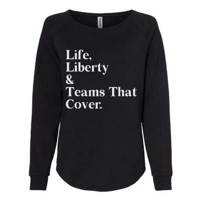 Life Liberty And Teams That Cover Womens California Wash Sweatshirt