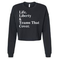 Life Liberty And Teams That Cover Cropped Pullover Crew