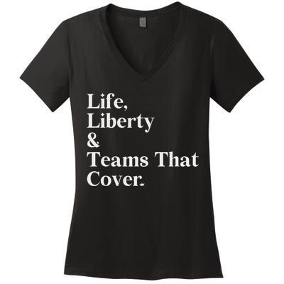 Life Liberty And Teams That Cover Women's V-Neck T-Shirt