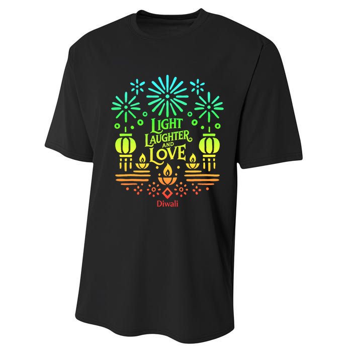 Light Laughter And Love Diwali Celebration Gift Performance Sprint T-Shirt