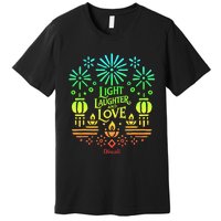 Light Laughter And Love Diwali Celebration Gift Premium T-Shirt