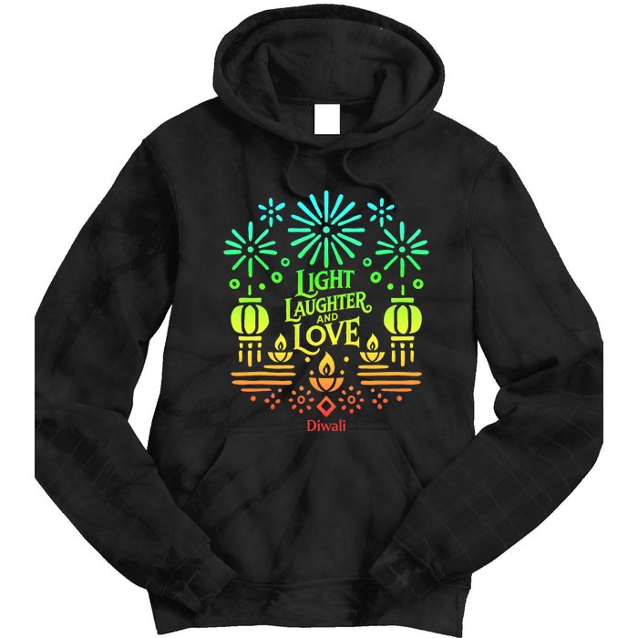 Light Laughter And Love Diwali Celebration Gift Tie Dye Hoodie