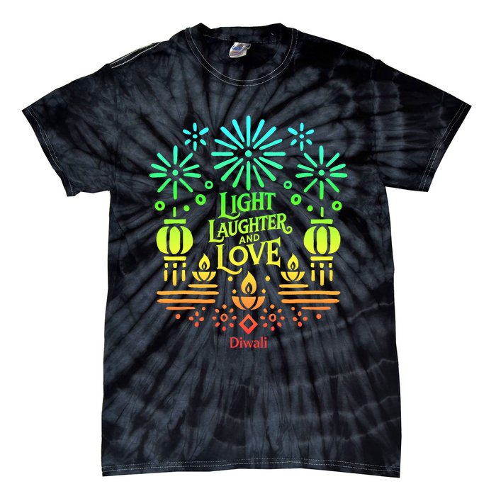 Light Laughter And Love Diwali Celebration Gift Tie-Dye T-Shirt