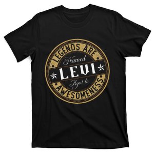 Levi Legends Are Named Levi T-Shirt