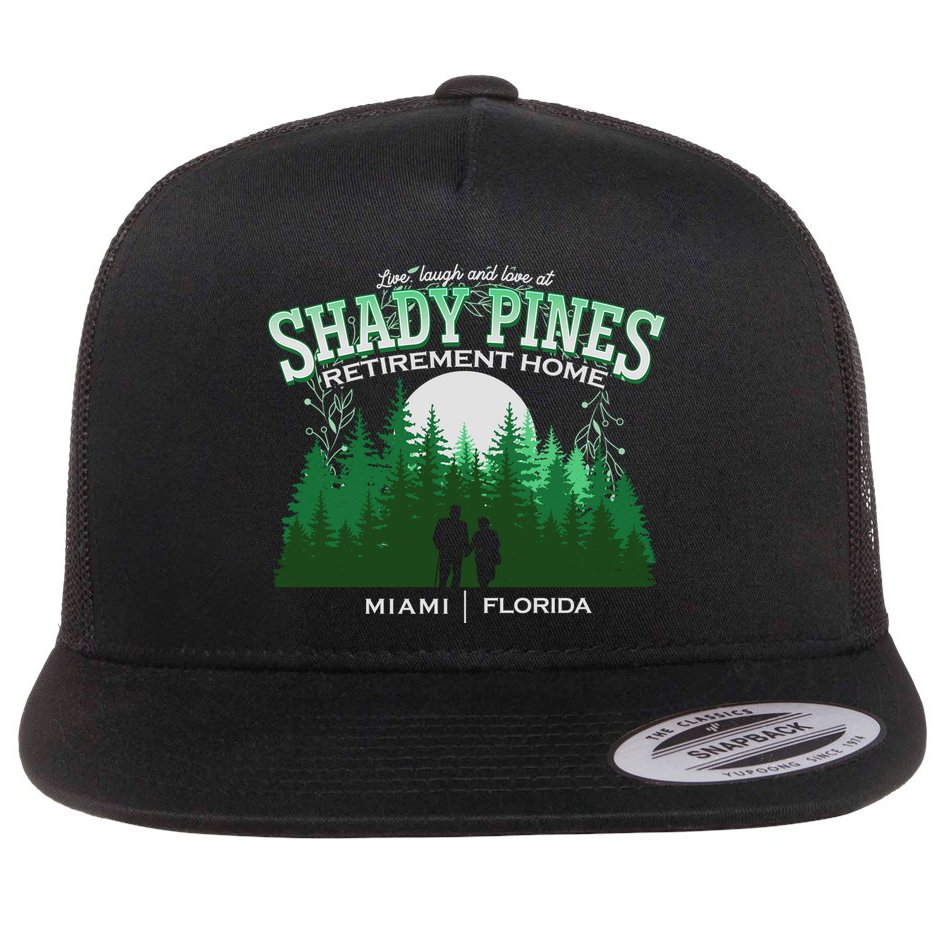 Live Laugh And Love At Shady Pines Retirement Home Miami Florida Flat Bill Trucker Hat