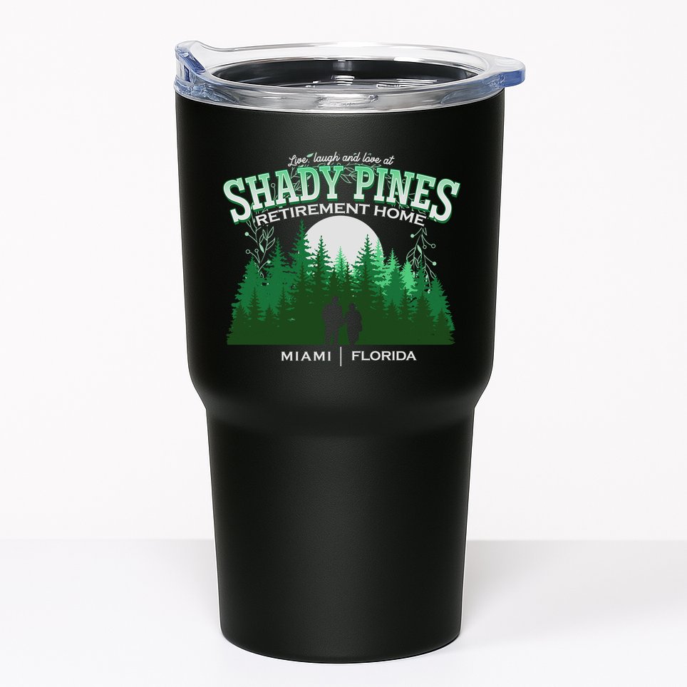 Live Laugh And Love At Shady Pines Retirement Home Miami Florida Tumbler