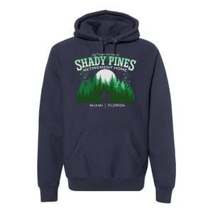 Live Laugh And Love At Shady Pines Retirement Home Miami Florida Premium Hoodie