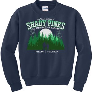 Live Laugh And Love At Shady Pines Retirement Home Miami Florida Kids Sweatshirt