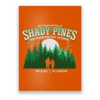 Live Laugh And Love At Shady Pines Retirement Home Miami Florida Poster