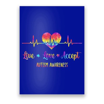 Live Love Accept Autism Awareness Tie Dye Autism Heartbeat Gift Poster