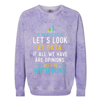 LetS Look At Data Data Science Statistics Data Analyst Colorblast Crewneck Sweatshirt