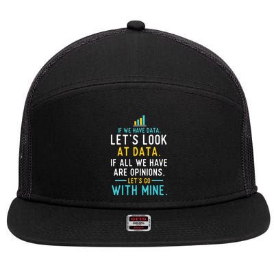 LetS Look At Data Data Science Statistics Data Analyst 7 Panel Mesh Trucker Snapback Hat