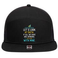 LetS Look At Data Data Science Statistics Data Analyst 7 Panel Mesh Trucker Snapback Hat