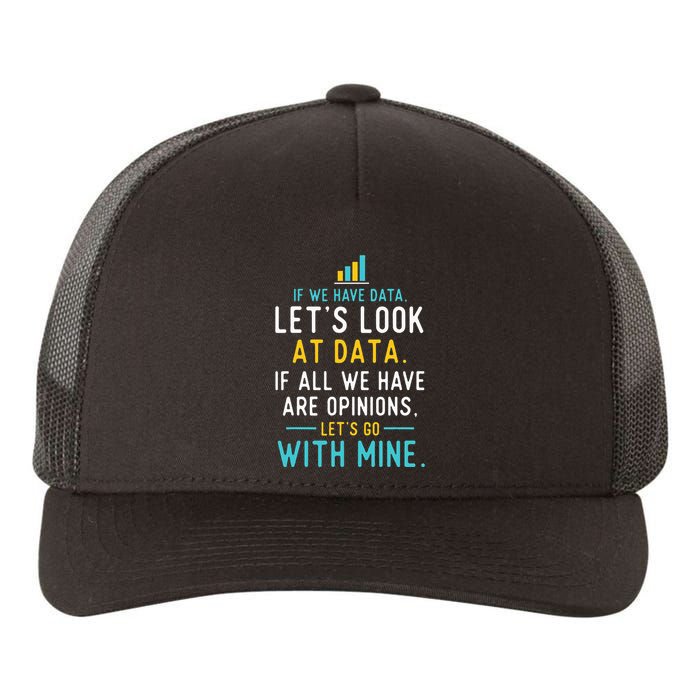 LetS Look At Data Data Science Statistics Data Analyst Yupoong Adult 5-Panel Trucker Hat